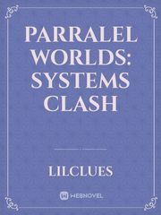 Parralel Worlds: Systems Clash Book
