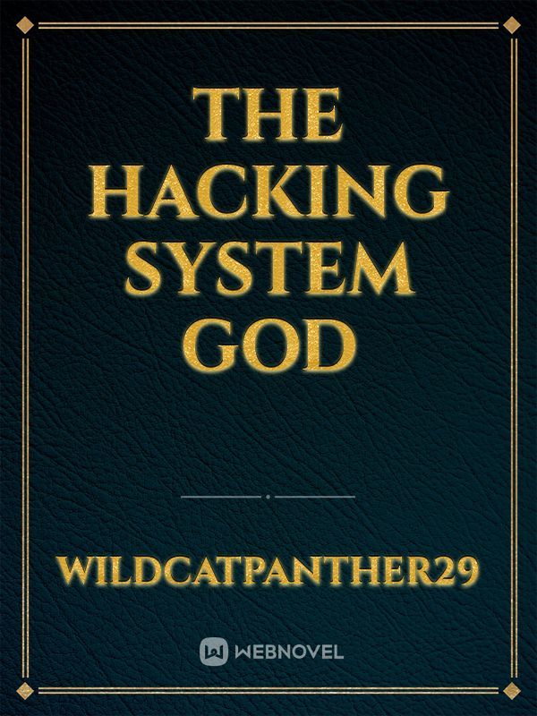 The hacking system god