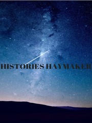 Histories Haymaker (Dropped) Book