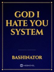 God I hate you system Book