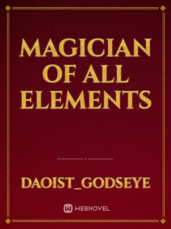 Magician of All Elements