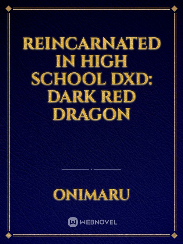Reincarnated in High School DxD: Dark Red Dragon