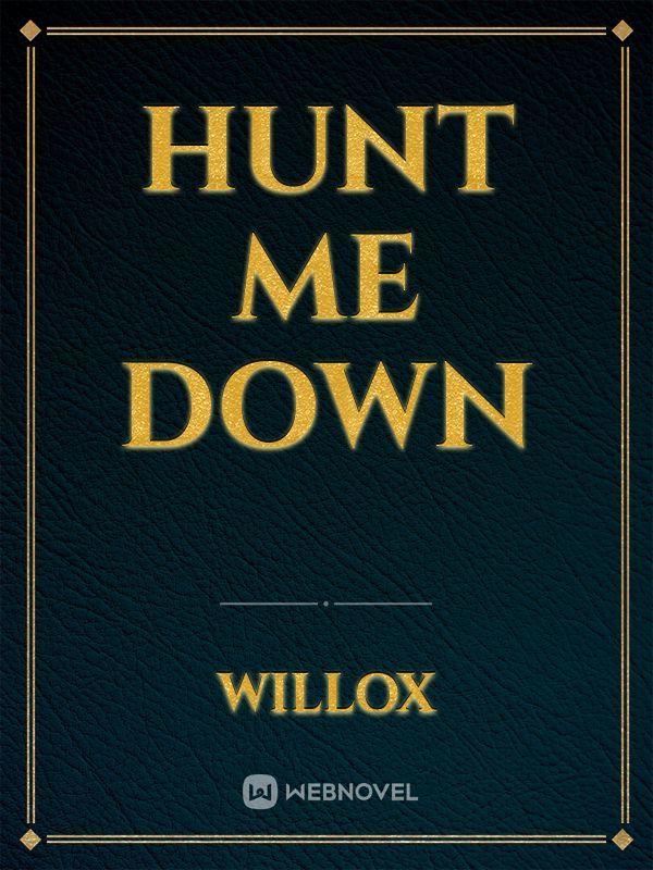 Hunt me down Book