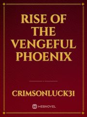 Rise of the Vengeful Phoenix Book