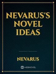 Nevarus's Novel Ideas Book