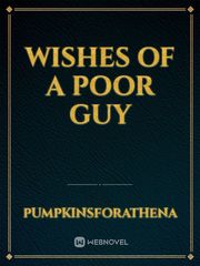 Wishes of a Poor Guy Book