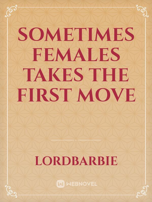 Sometimes females takes the first move Book