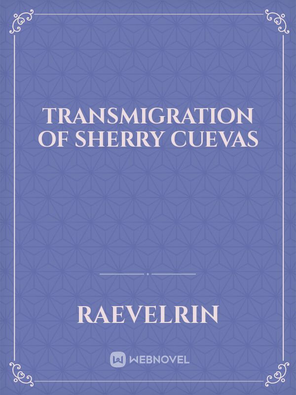 Transmigration of Sherry Cuevas