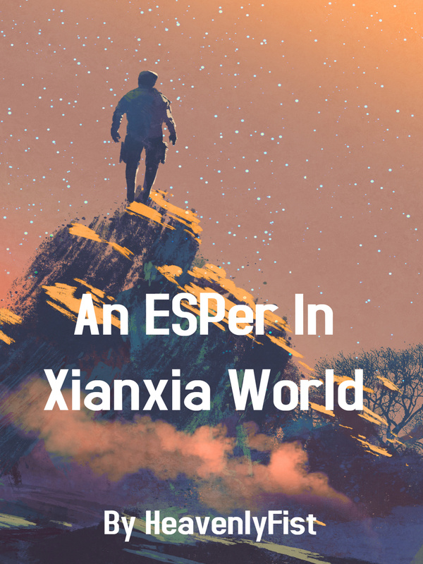 An Esper In XianXiaWorld (Reloaded) Book