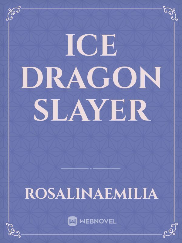 Ice dragon slayer