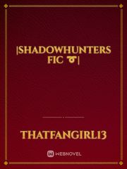 |Shadowhunters Fic ➰| Book