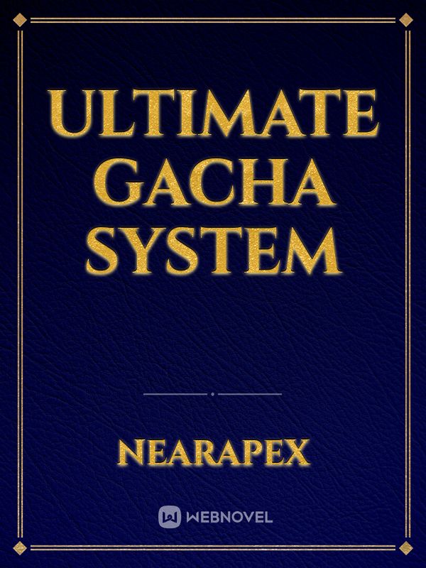 Ultimate Gacha System