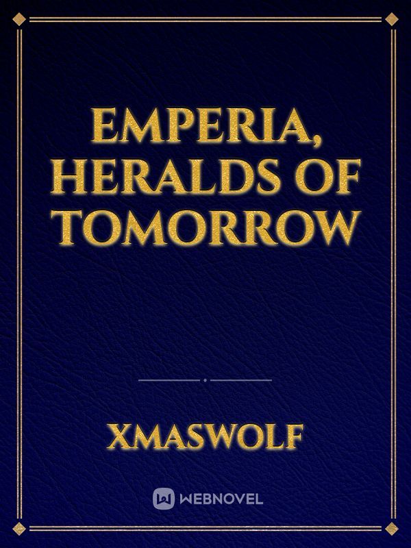 Emperia, Heralds of Tomorrow