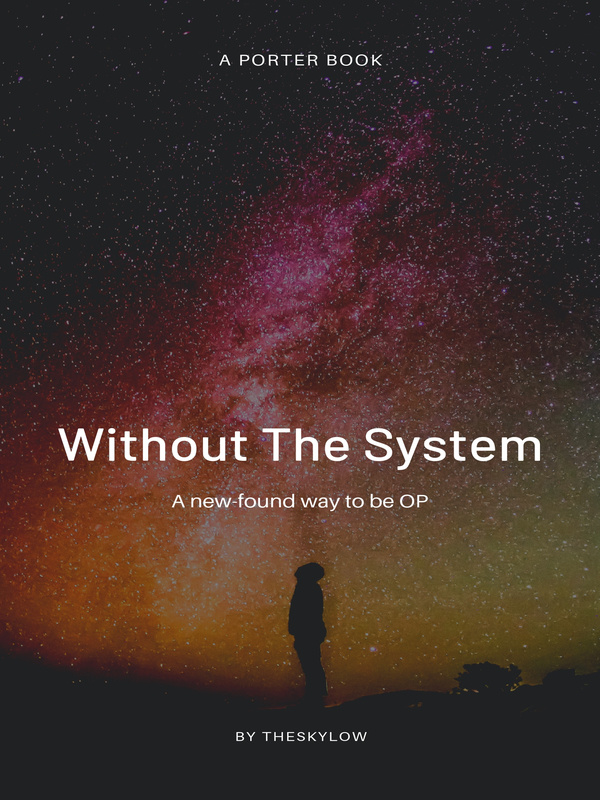 Without the System