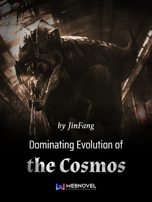 Dominating Evolution of the Cosmos