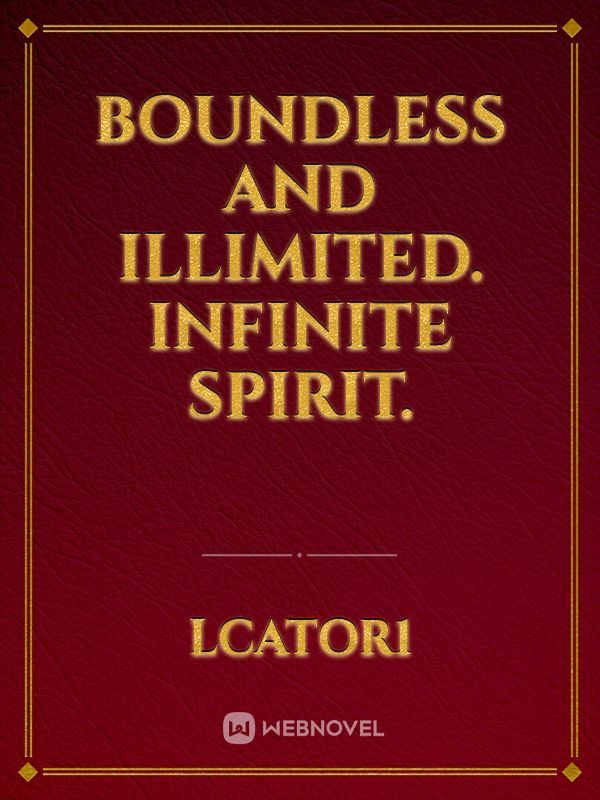 Boundless and Illimited. Infinite Spirit. Book