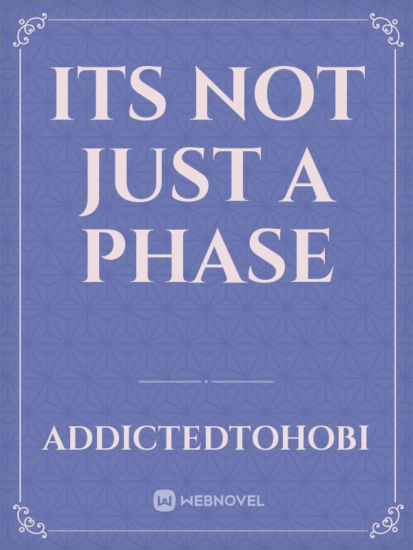 ITS NOT JUST A PHASE Book