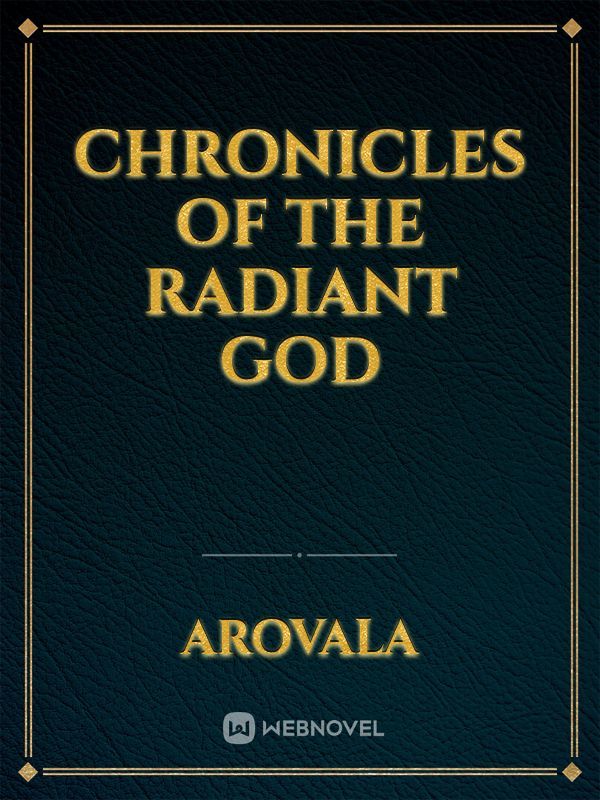 Chronicles of the Radiant God