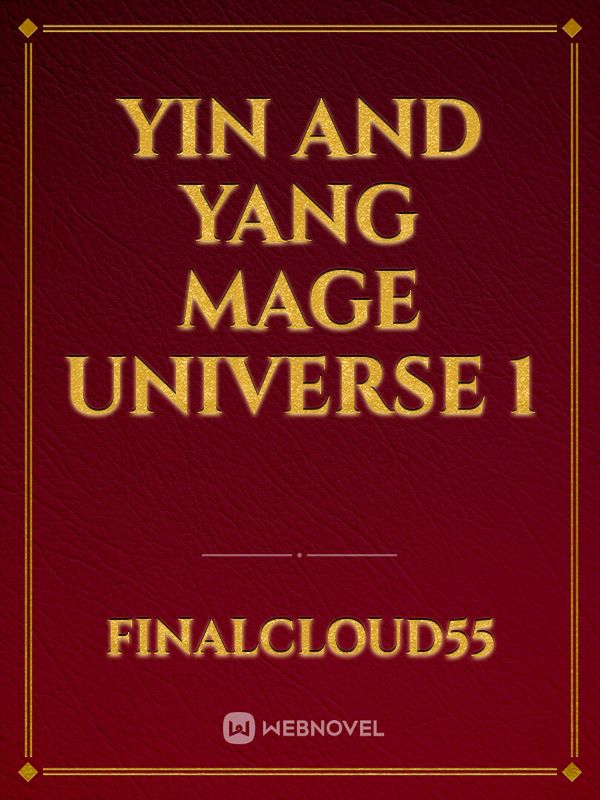 yin and yang mage universe 1