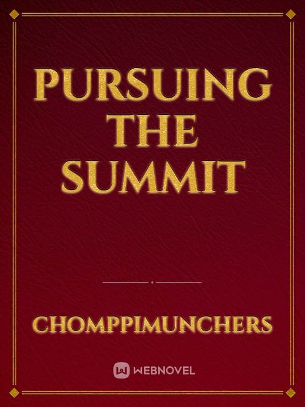 Pursuing the Summit