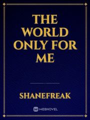The World Only For Me Book