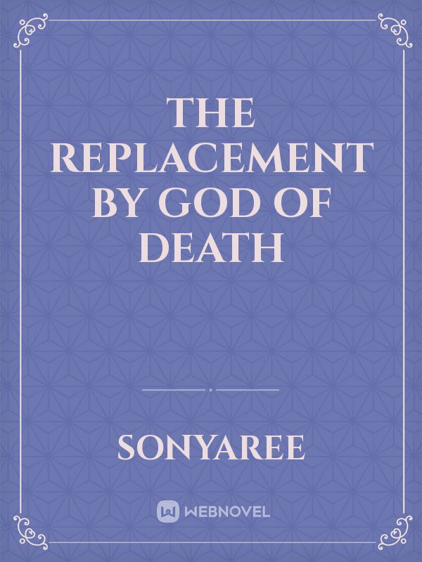 The replacement by God of death