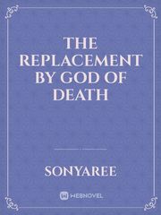 The replacement by God of death Book