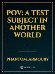 POV: A Test Subject in Another World Book
