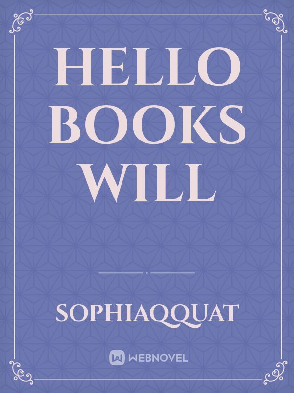 Hello books will