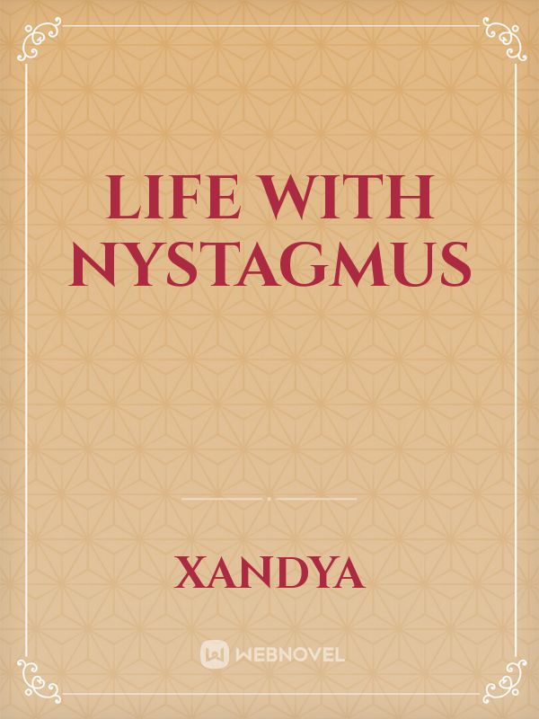 Life with nystagmus