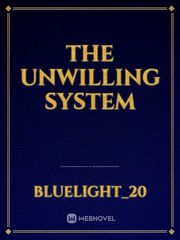 The Unwilling System Book