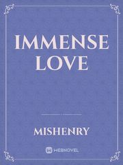 IMMENSE LOVE Book