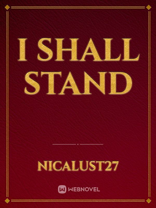 i shall stand