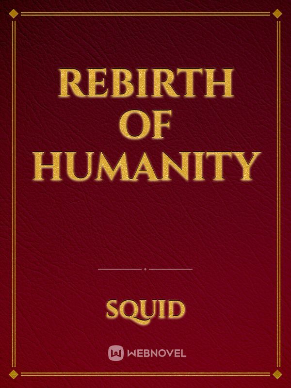 Rebirth of humanity