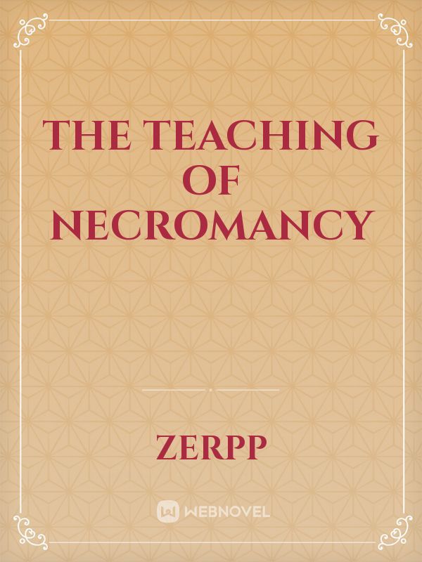 The teaching of necromancy