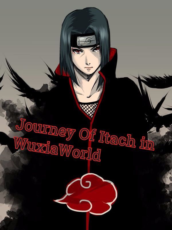 Journey Of itachi in WuxiaWorld Book