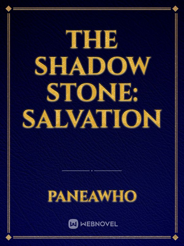 The Shadow Stone: Salvation Book