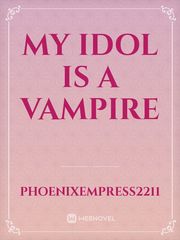 My Idol is a Vampire Book