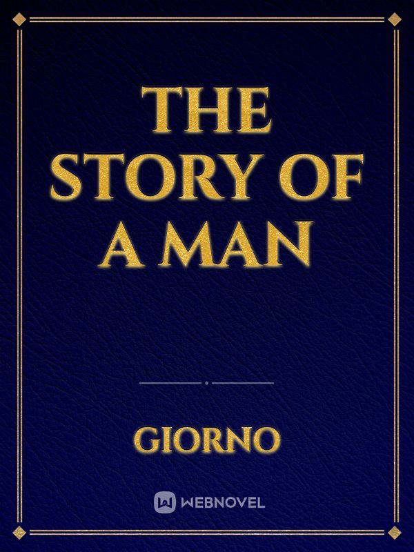 The story of a man