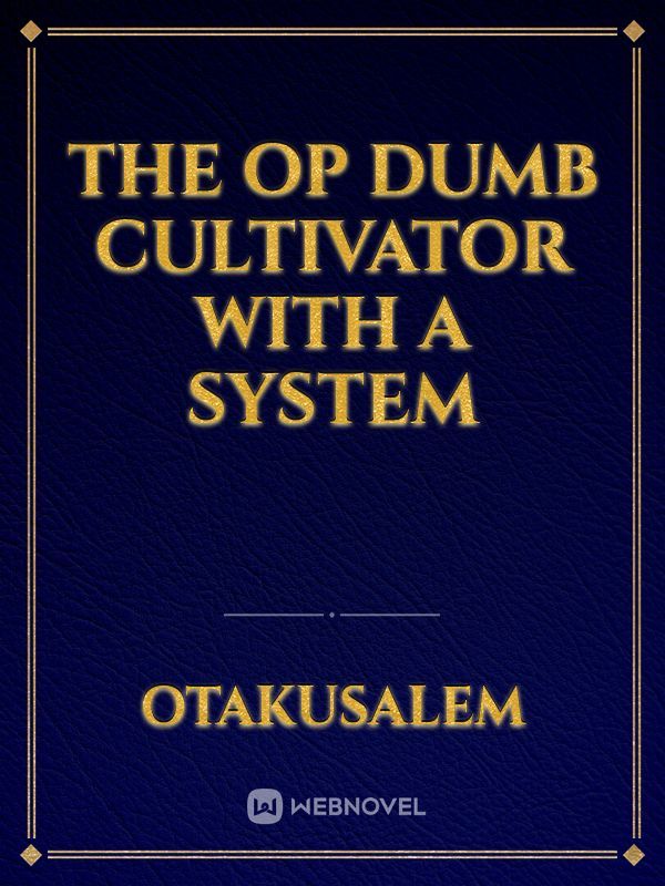 The OP DUMB CULTIVATOR with a system Book