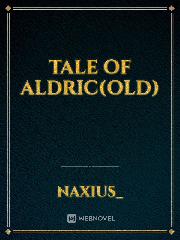 Tale of Aldric(OLD)