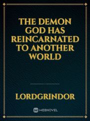 The Demon God Has Reincarnated to Another World Book