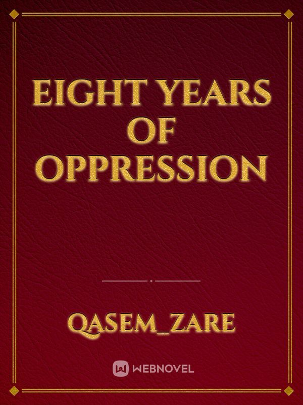 Eight years of oppression Book