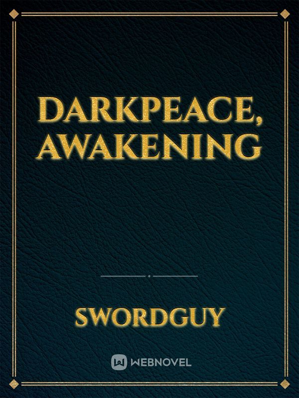 Darkpeace, Awakening Book