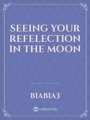 Seeing Your Refelection in the Moon Book