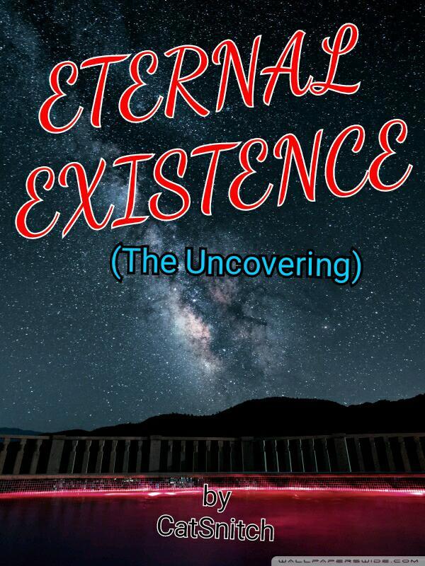 Eternal Existence: The Uncovering Book