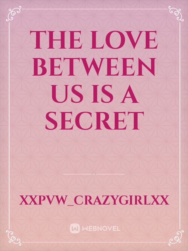 The love between us is a secret Book