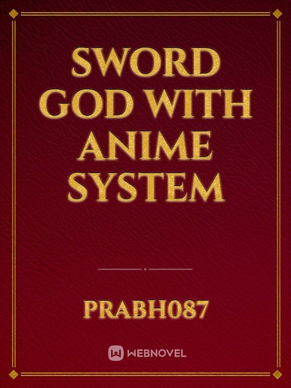 sword god with anime system Book