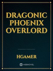 Dragonic Phoenix Overlord Book