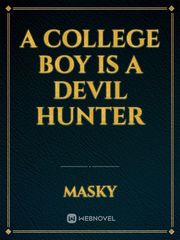 A College Boy Is A Devil Hunter Book